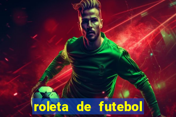 roleta de futebol roleta jogadores de futebol para